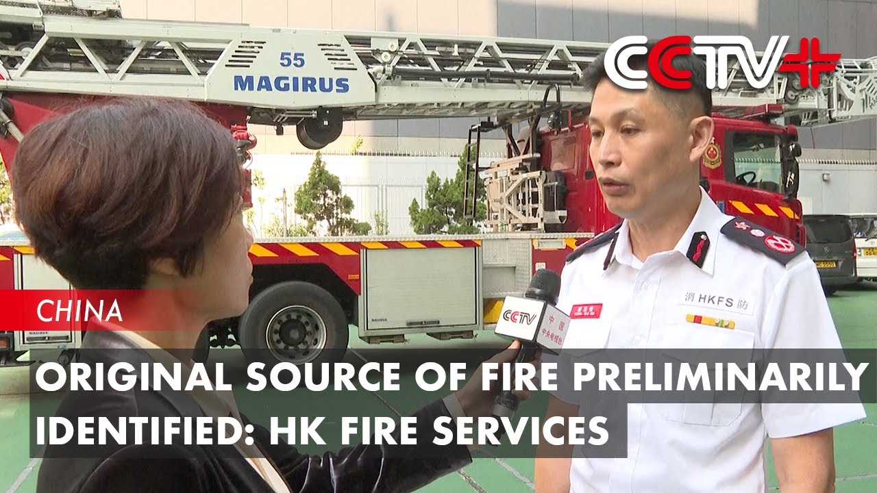 Original Source of Fire Preliminarily Identified: HK Fire Services