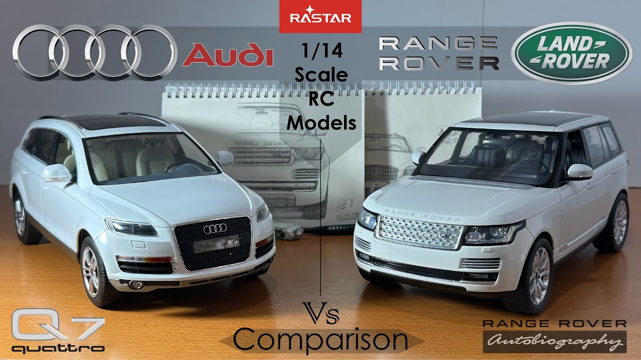 Rastar Audi Q7 Vs Rastar Range Rover 1/14 Scale RC Model