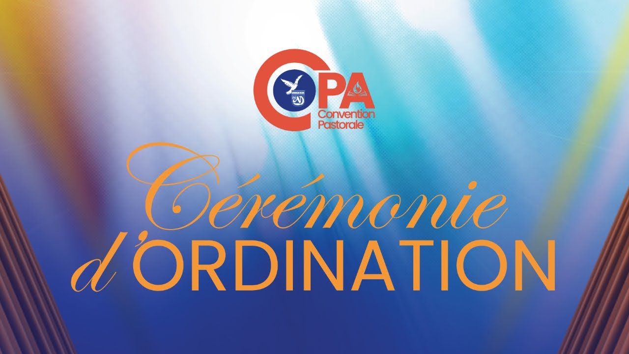 CONVENTION PASTORALE / CEREMONIE D'ORDINATION