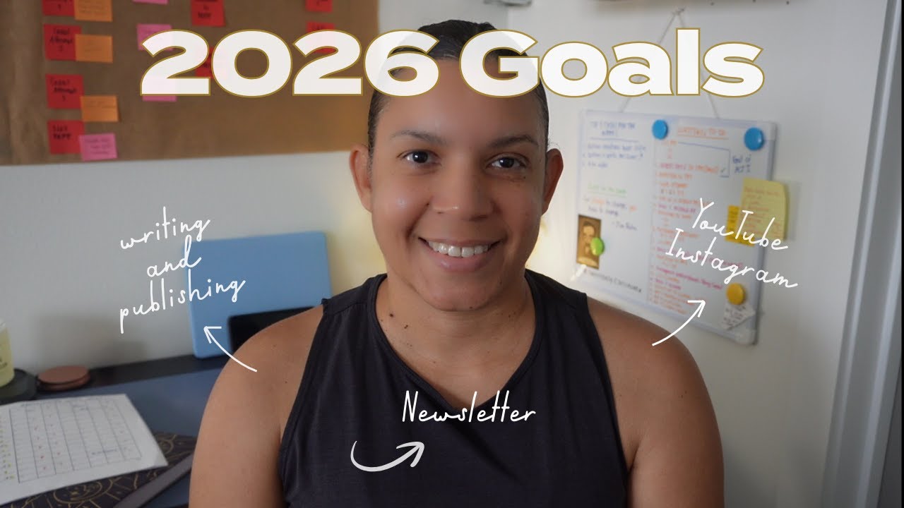 2026 Author Goals | Finishing My Book, Publishing Plans, Growing My Platform & Prioritizing Health