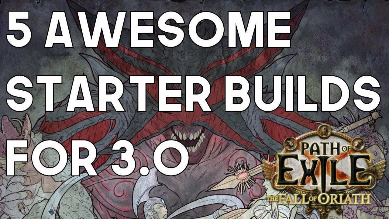 Path of Exile: 5 Awesome Starter Builds For 3.0 - Fall of Oriath