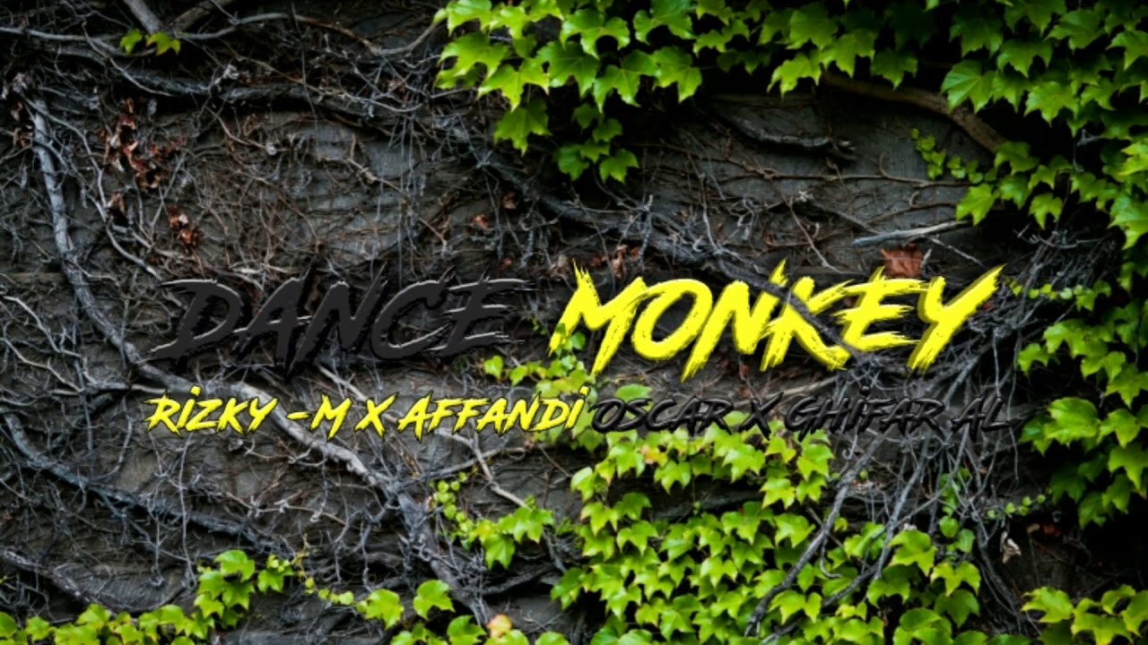 DANCE MONKEY - [Rizky -M X Affandi Oscar X Ghifar Al] Exclusive Baxter Project.