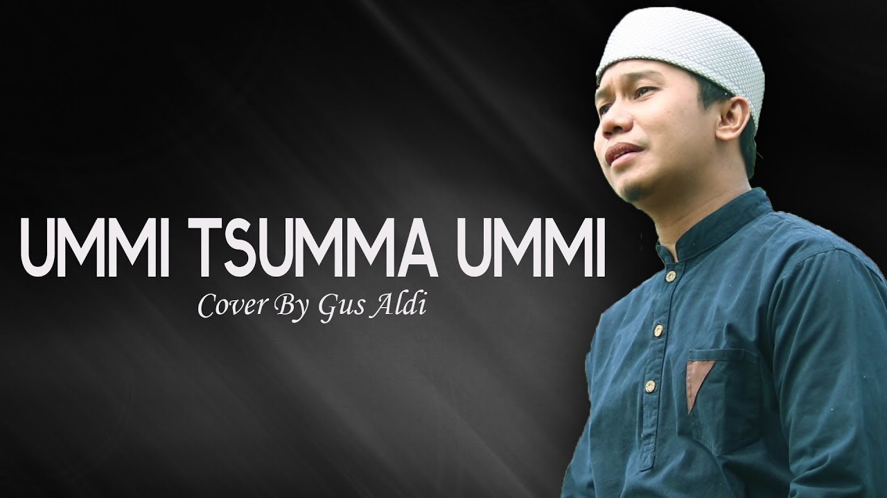 Cover Terbaik UMMI TSUMMA UMMI - Gus Aldi