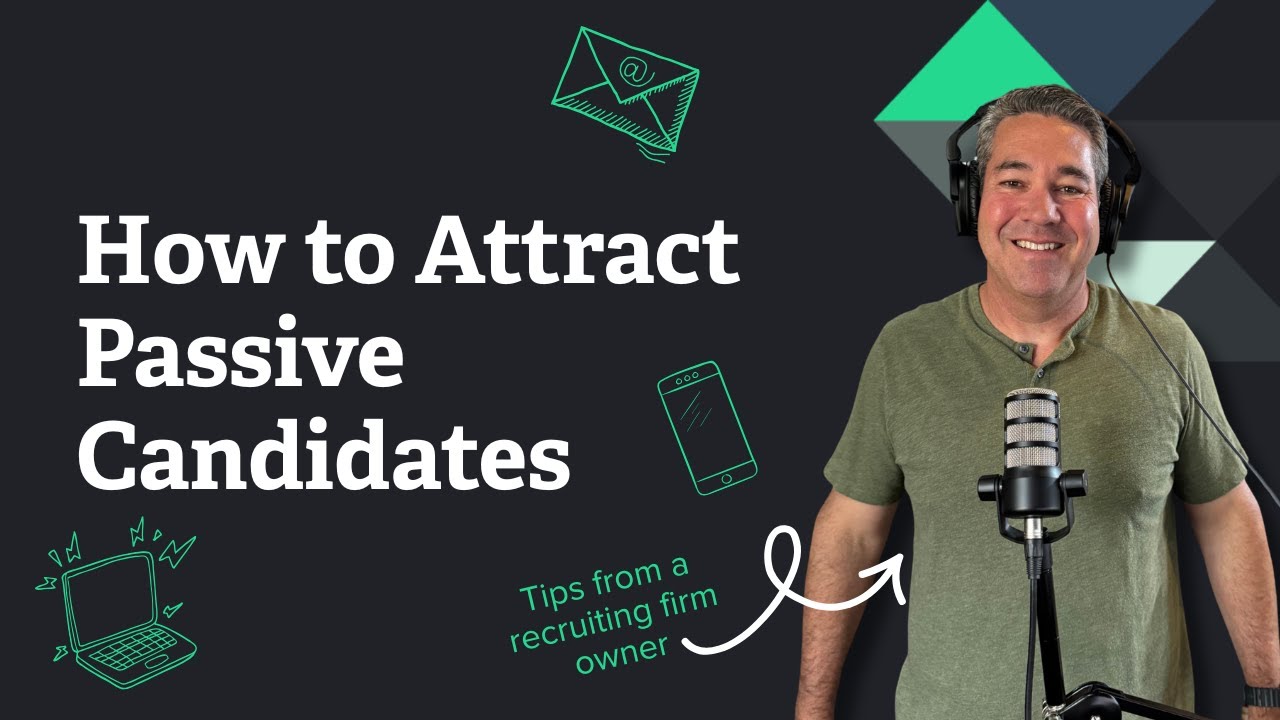 The Secret to Recruiting Passive Candidates (Most Companies Miss This)