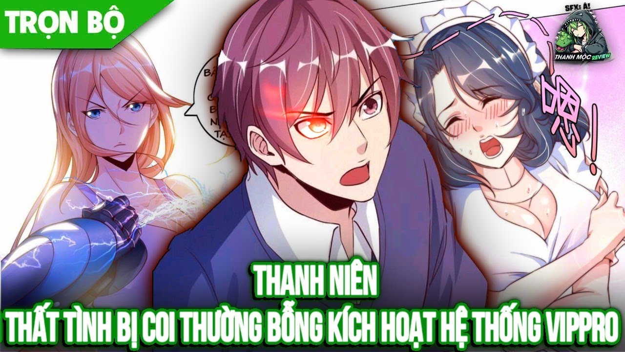 Trọn Bộ P1+P2 | Thanh Niên Thất Tình Bị Xe Tông Liền Kích Hoạt Hệ Thống Bá Đạo