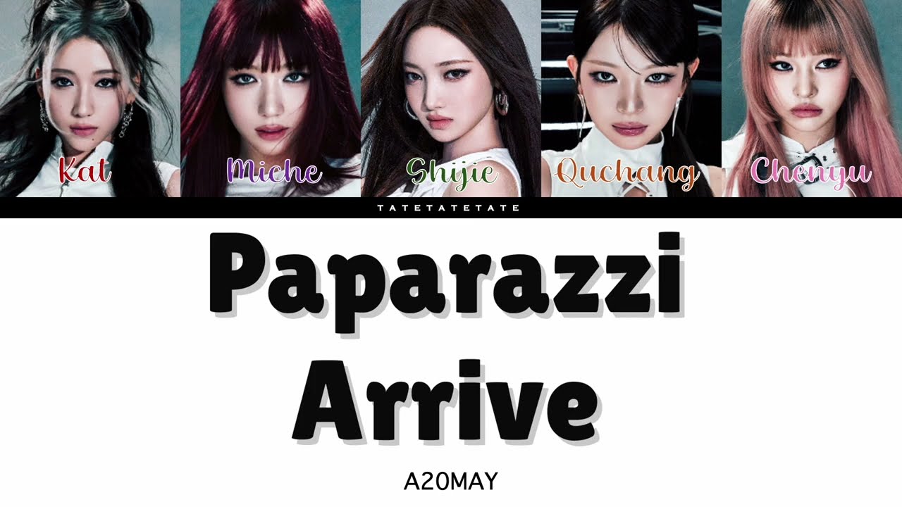 A20 MAY 'PAPARAZZI ARRIVE' Colour Coded Lyrics