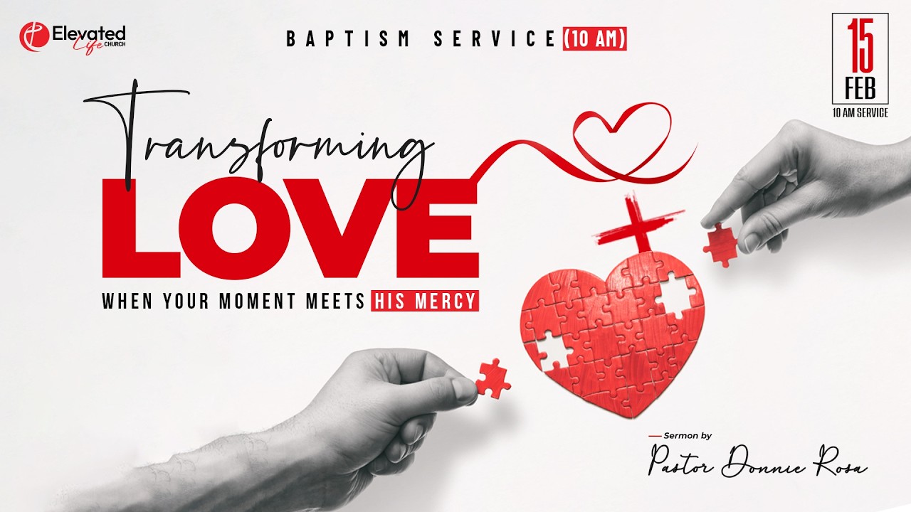 “Transforming Love” — When Your Moment Meets His Mercy | Pastor Donnie Rosa