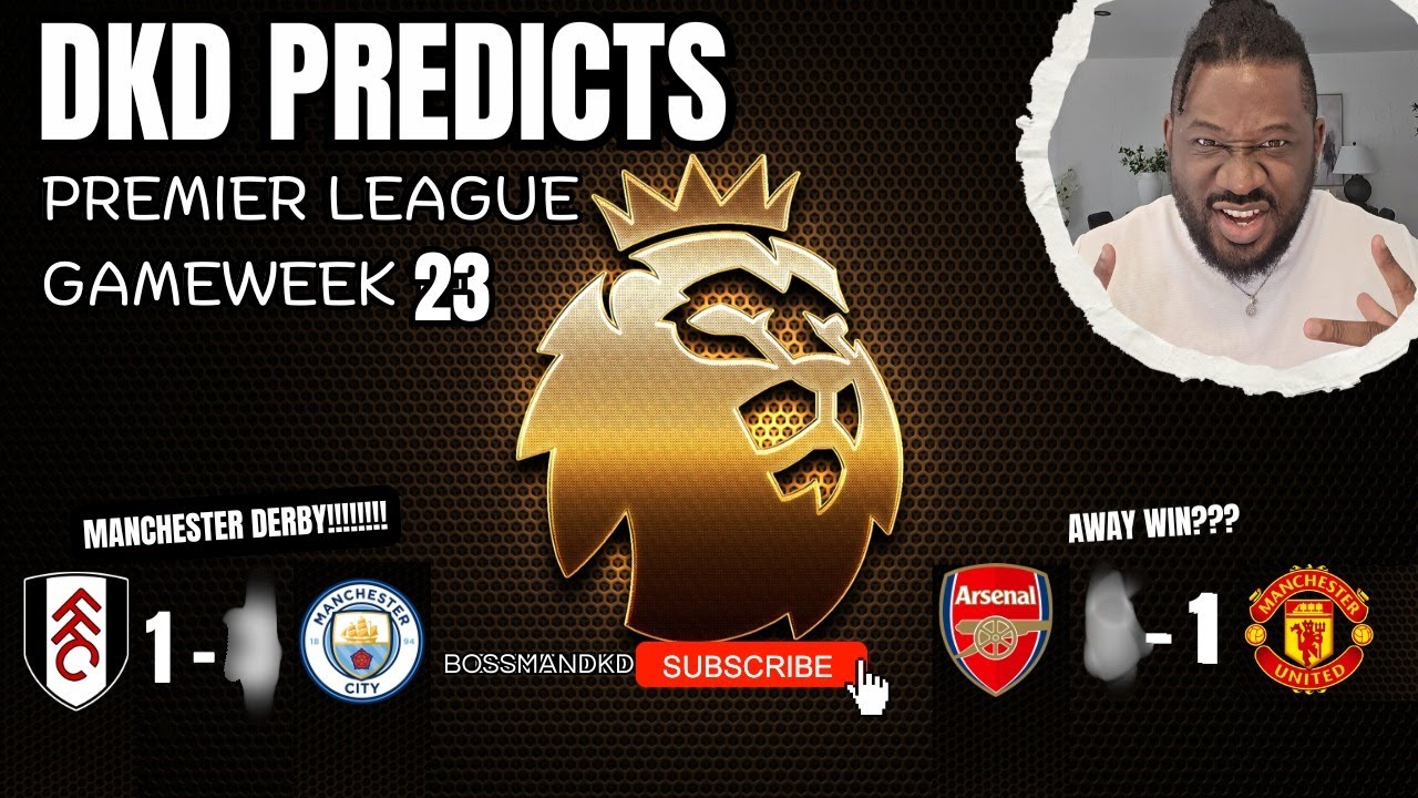 Premier League GW23 Predictions | Arsenal vs Man United, Score Picks & Game of the Week