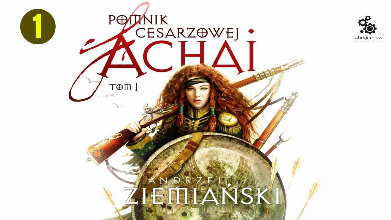 Pomnik Cesarzowej Achai Autor Andrzej Ziemiański Fantastyka po Polsku książki AudioBook PL