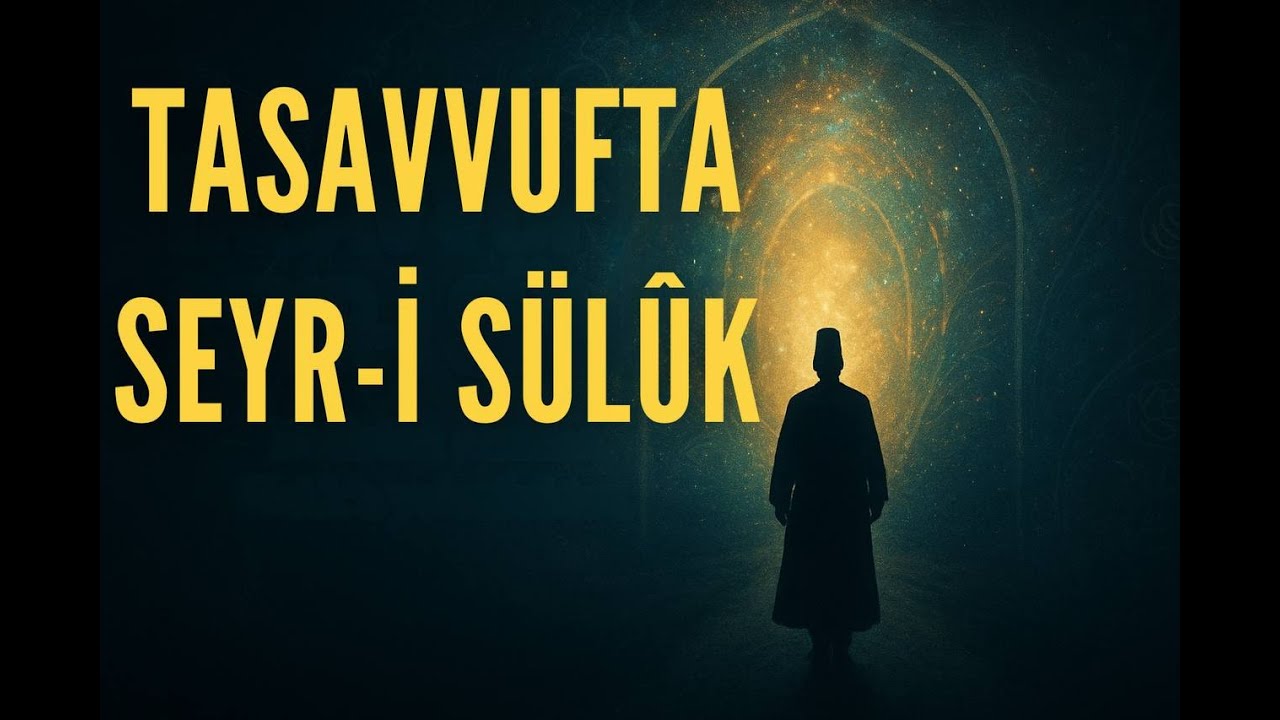 Tasavvufta Seyr-i Sülûk | Muhammed Adem Bursevî