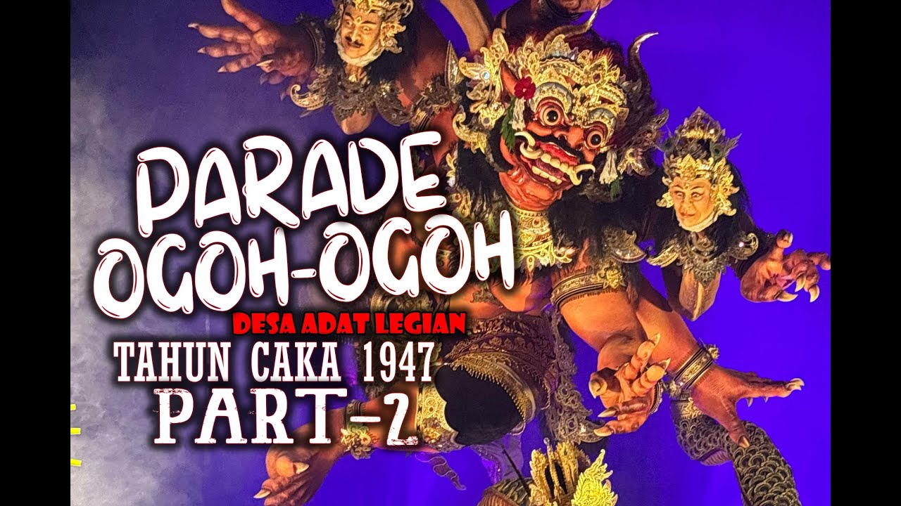 PARADE OGOH-OGH DESA ADAT LEGIAN 2025 part 2