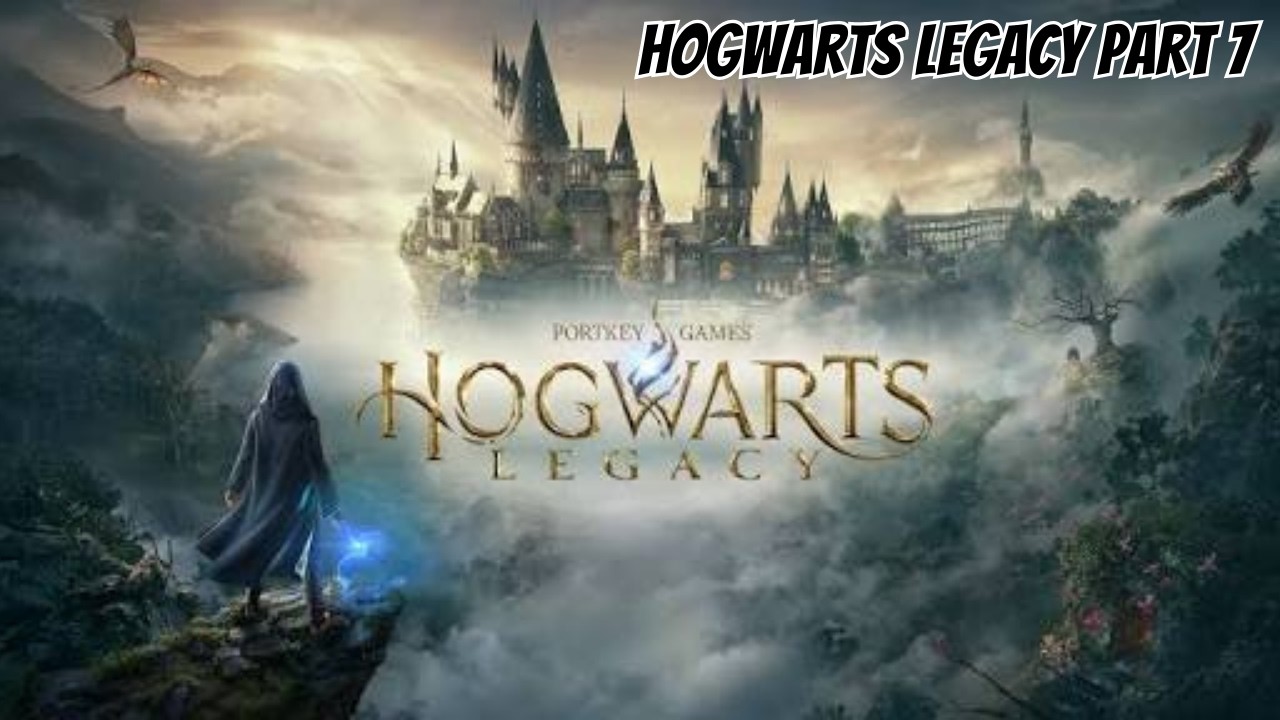 Hogwarts Legacy Walk Through Part 7