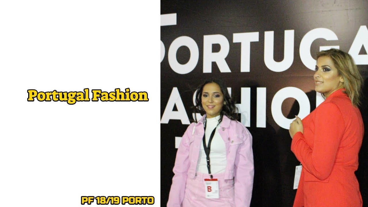 Portugal Fashion-FW18/19 Porto Olha O Que Eu Vi