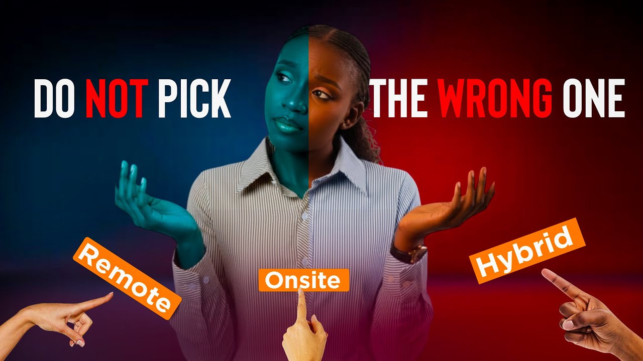 Remote vs Hybrid vs Onsite: Don’t Pick the Wrong One