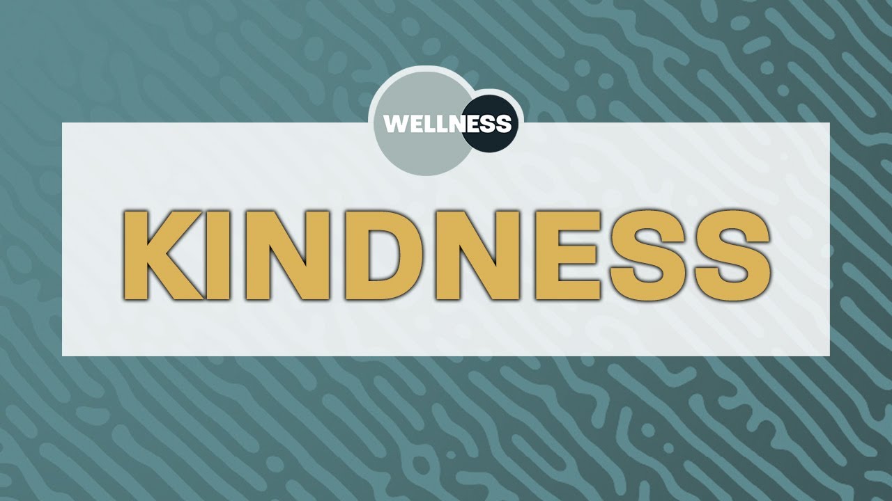 Power of Kindness - Wellness Webinar