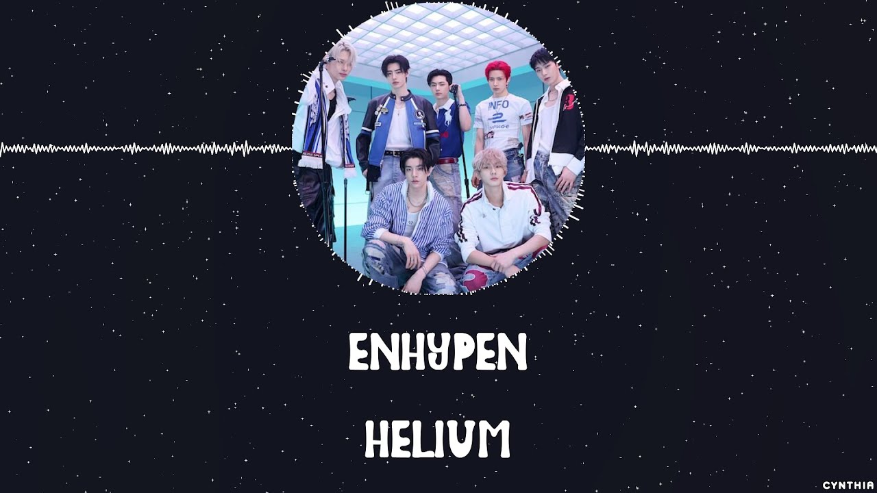 ENHYPEN – HELIUM [HAN+ROM+ENG] LYRICS