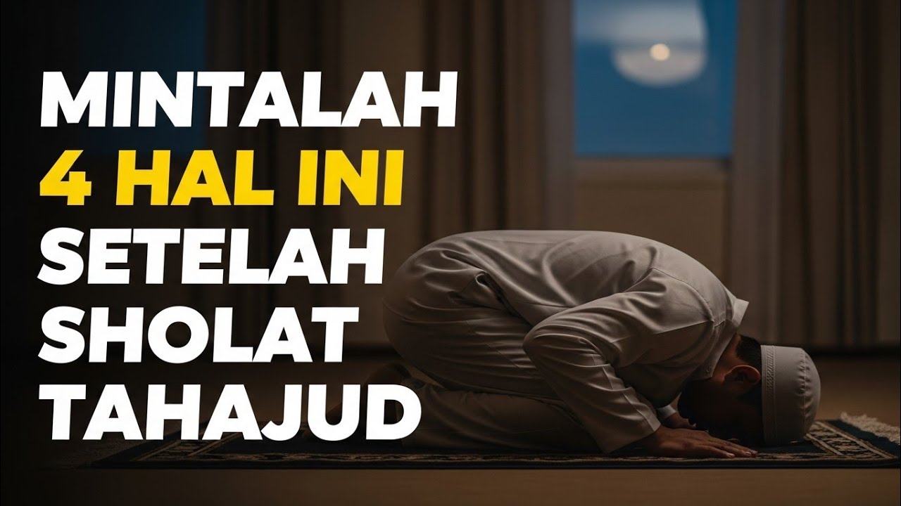 Mintalah 4 hal ini setelah sholat tahajud