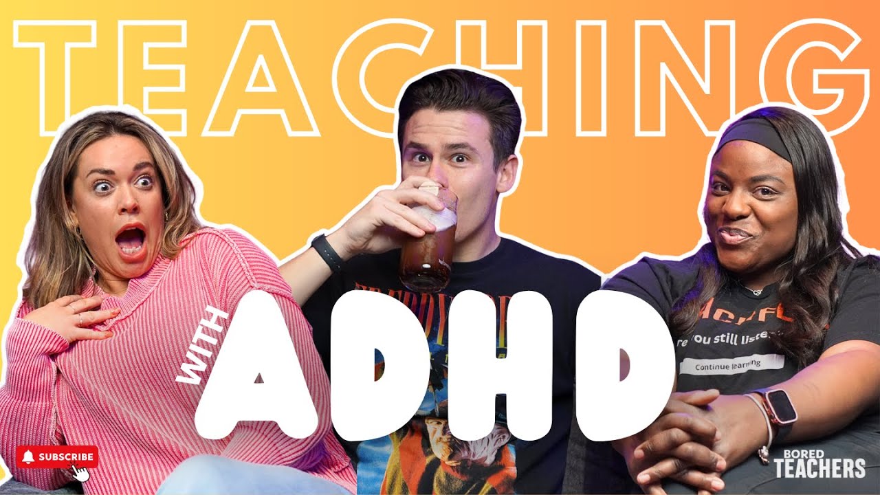 Why Teachers With ADHD Are Actually Students’ Favorites!