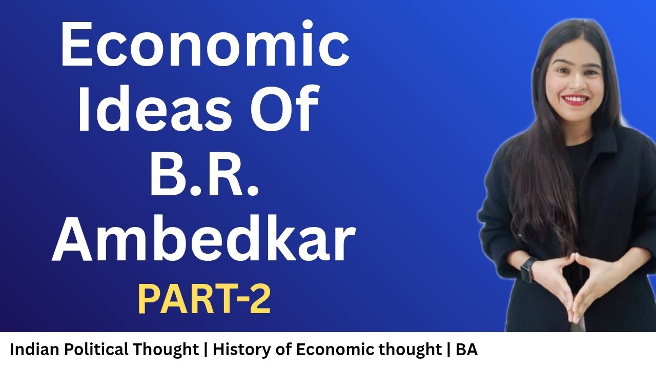 Economic Ideas of B R Ambedkar | Bhim Rao Ambedkar | Economics thought | political thought | BA
