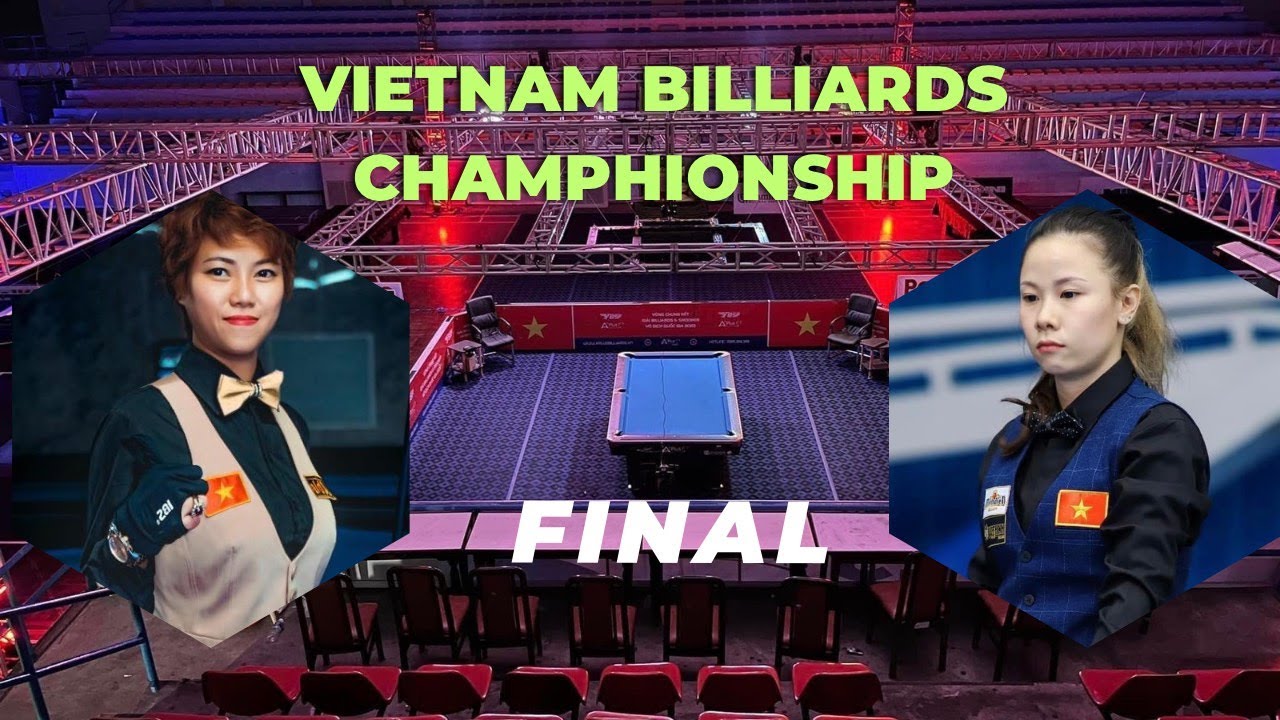 Chung kết Bida 3 Băng Nũ. NGUYỄN HOÀNG YẾN NHI - PHÙNG KIỆN TƯỜNG. Billiards Vô Địch Quốc Gia 2023.