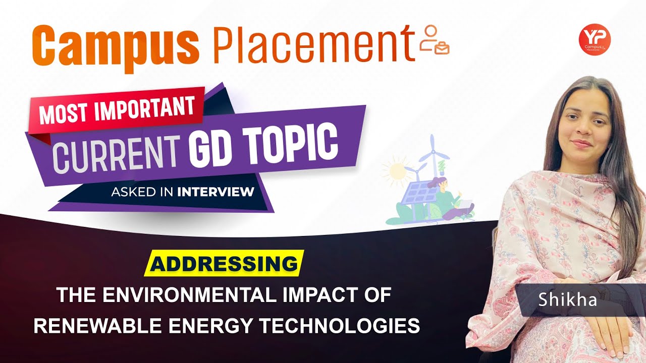The Environmental impact of Renewable energy Technologies |Group Discussion for Campus Placement
