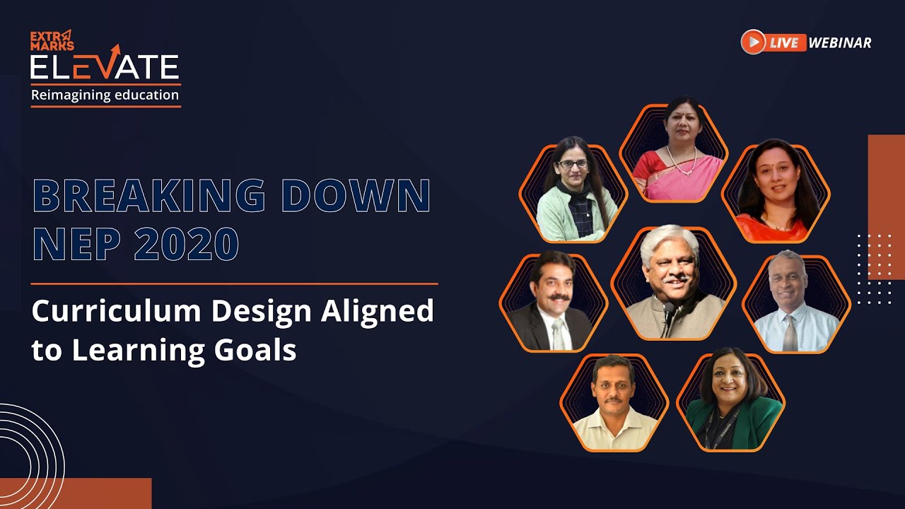 Extramarks Elevate: Episode 7 | Breaking down NEP 2020: Curriculum design aligned to learning goals