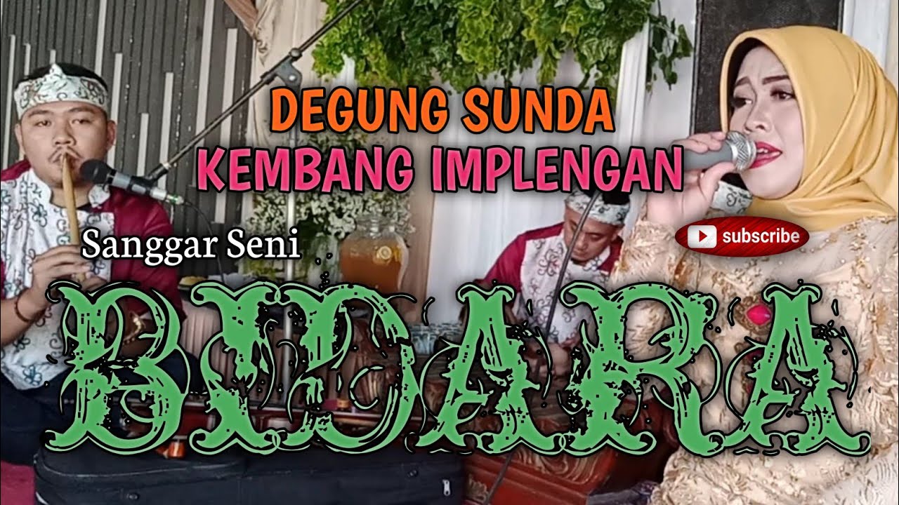 DEGUNG SUNDA ~ LAGU KEMBANG IMPLENGAN ~ SANGGAR BIDARA