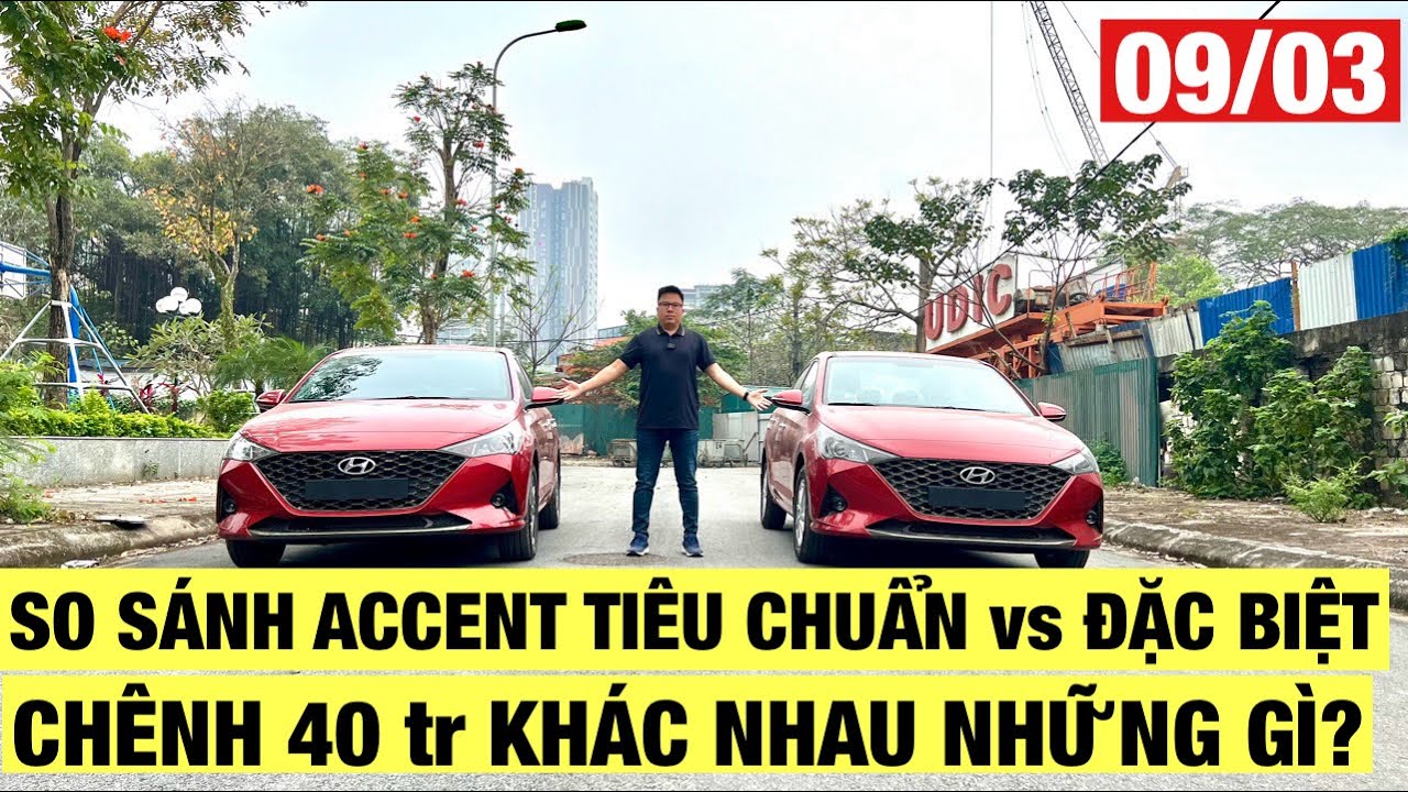 So sánh Accent AT tiêu chuẩn và Đặc Biệt - Chênh 40 triệu khác gì nhau?