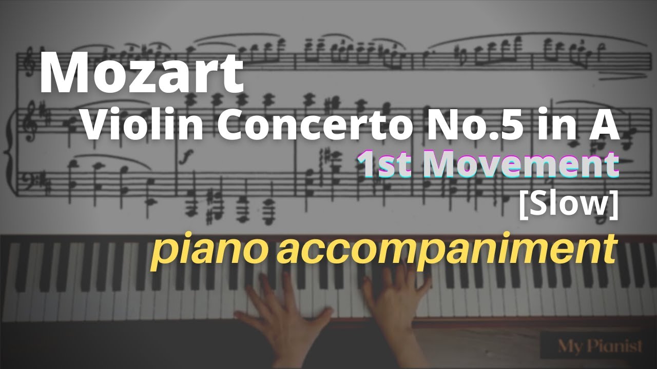 Mozart - Violin Concerto No.5 in A, K.219, 1st Mov: Piano Accompaniment [Slow]