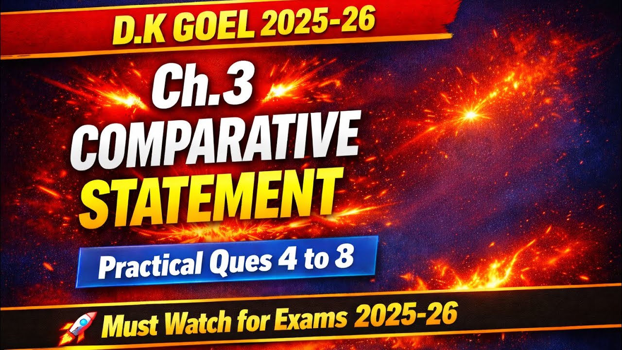 Ch. 3 Comparartive Statement Prac. Ques 4 to 8