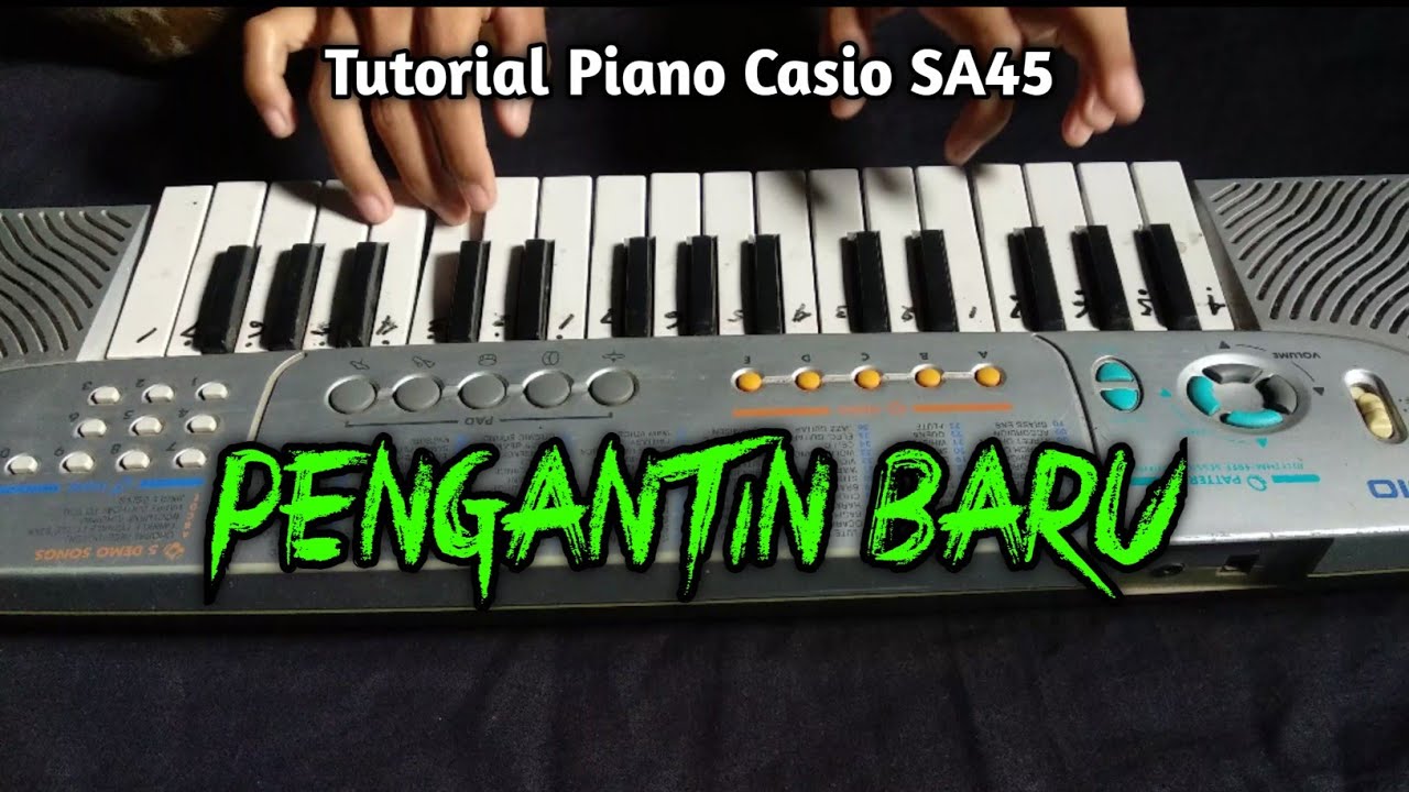 Pengantin Baru - Tutorial piano casio SA 45