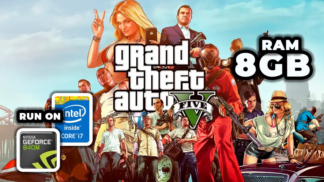 GTA V | INTEL CORE I7 | Nvidia 840M ( 40 / 60FPS )