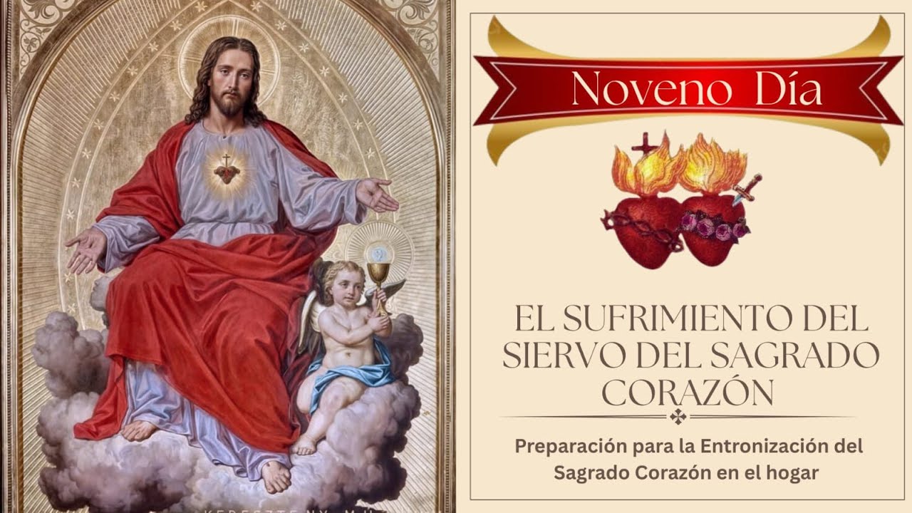 9. Preparación para la Entronización del Sagrado corazón en el hogar / El sufrimiento