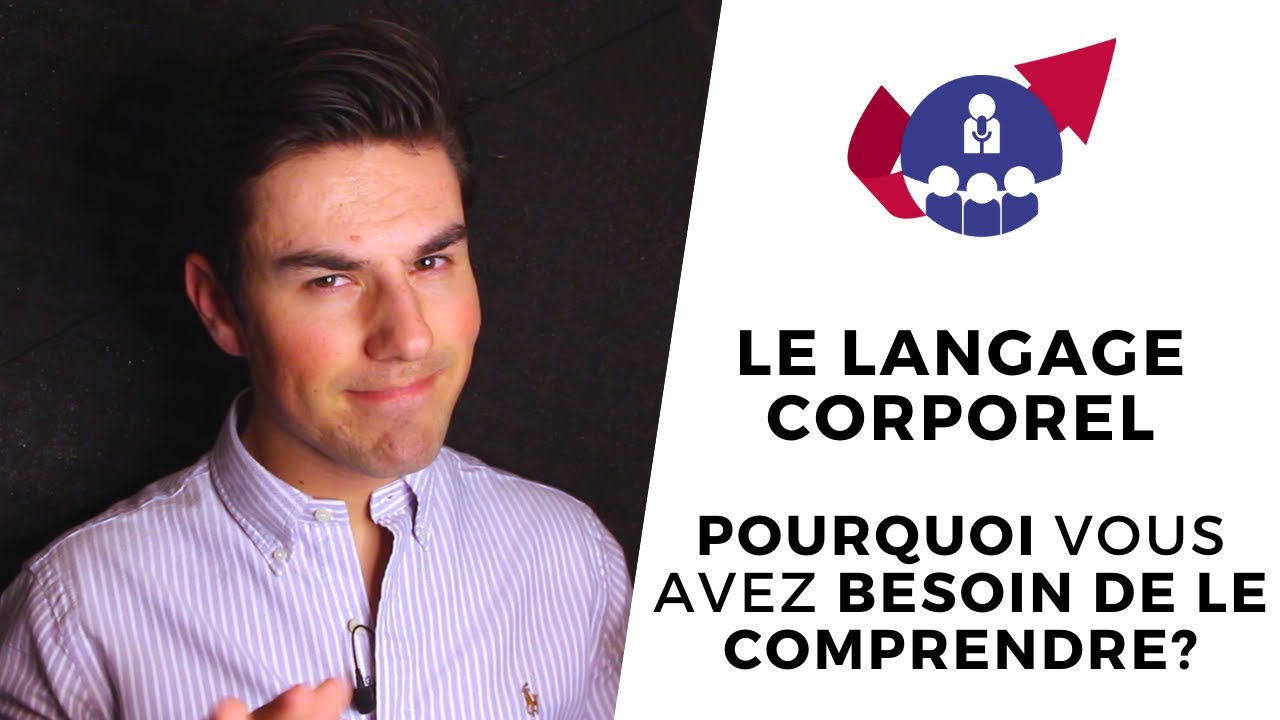 LANGAGE CORPOREL : pourquoi vous avez besoin de le comprendre? (communication non verbale)