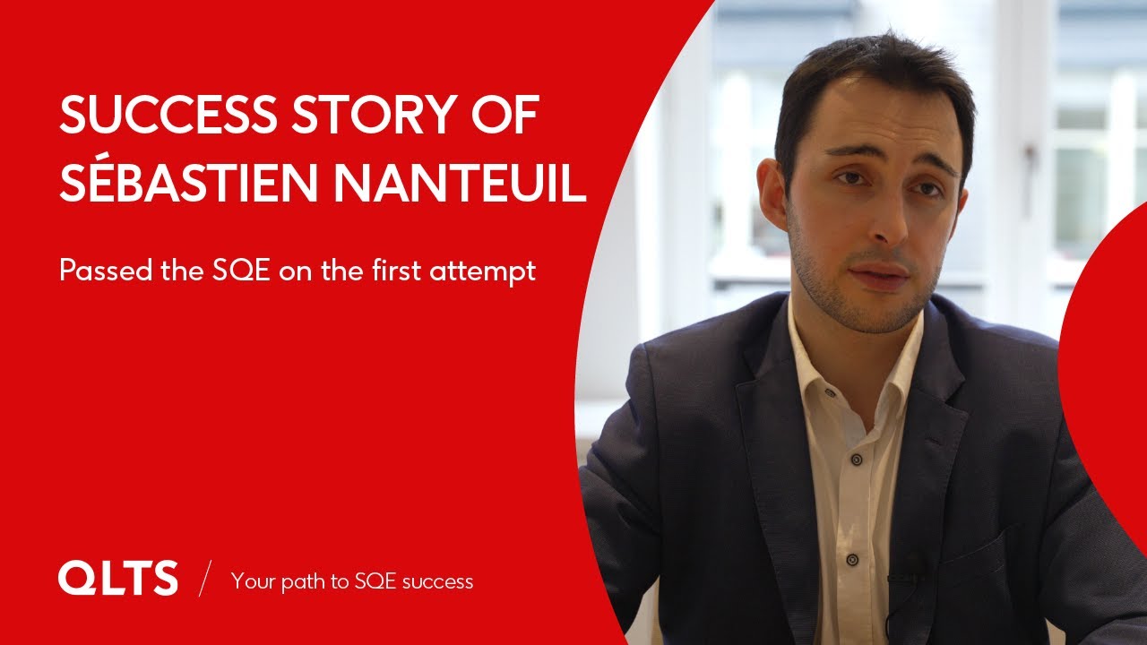 SQE Success Story of Sebastien Nanteuil &ndash; QLTS School's Former Candidate