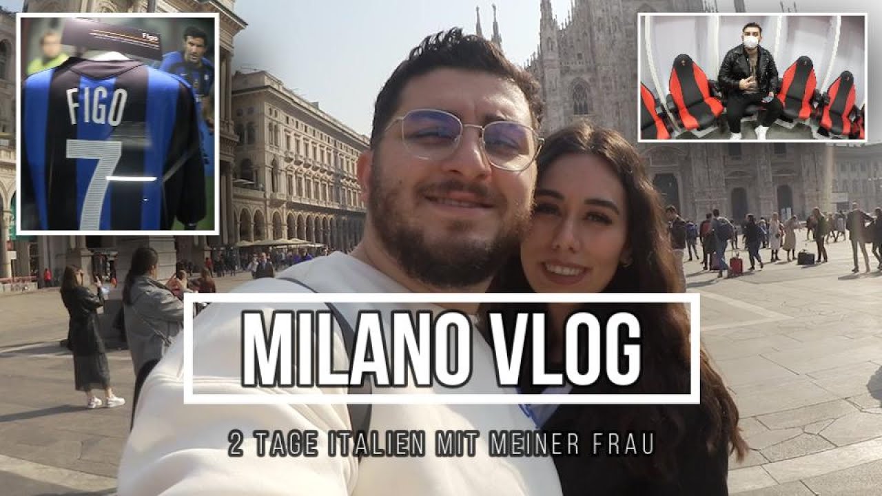 MILANO VLOG 🇮🇹 - SAN SIRO TOUR 🏟️⚽ & SIGHTSEEING IN MAILAND MIT MEINER FRAU 🗺️🏛️ | Serkan Isak