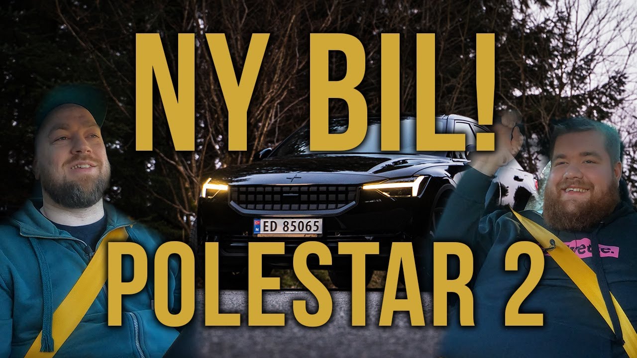 Joakim Ottersen kom for å se på min nye bil - Polestar 2