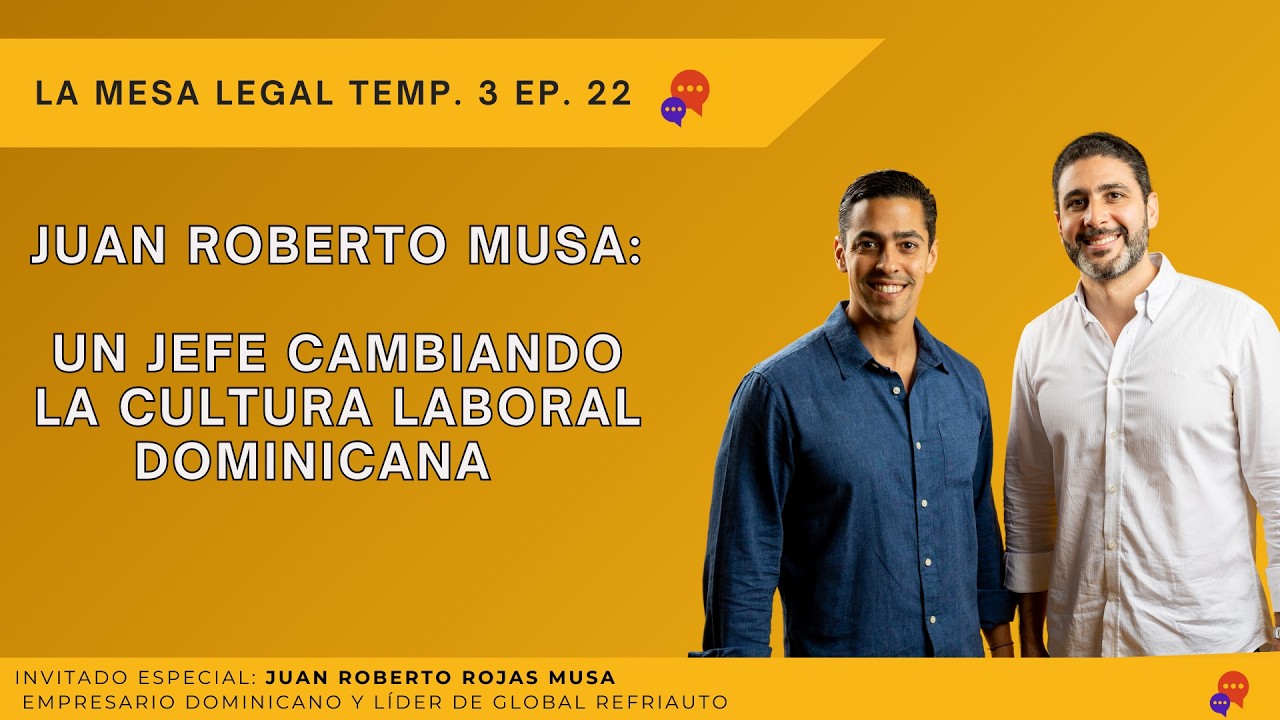 Juan Roberto Musa: Un Jefe Cambiando la Cultura Laboral Dominicana