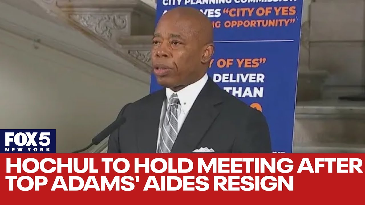 Hochul to hold meeting after top NYC Mayor Adams' aides resign: What could happen?