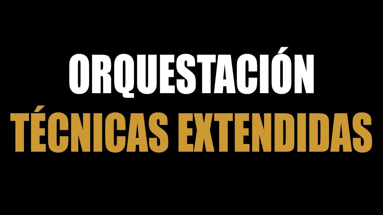 Orquestacion: Técnicas Extendidas - Especial Halloween