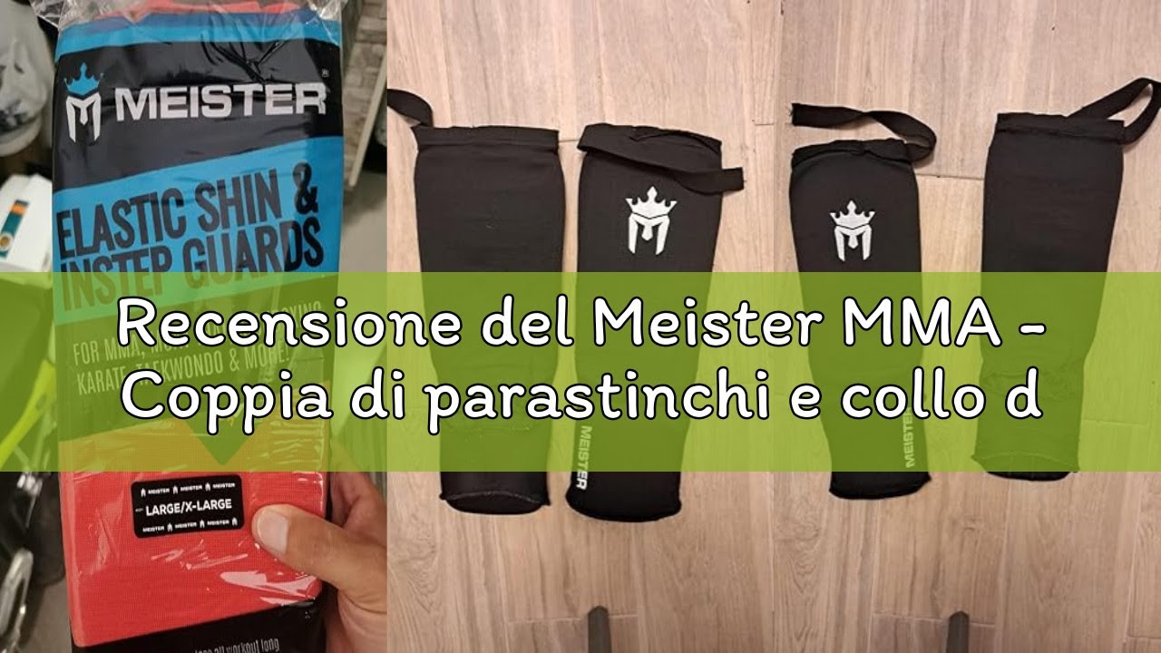 Recensione del Meister MMA - Coppia di parastinchi e collo del piede imbottiti in tessuto elastico