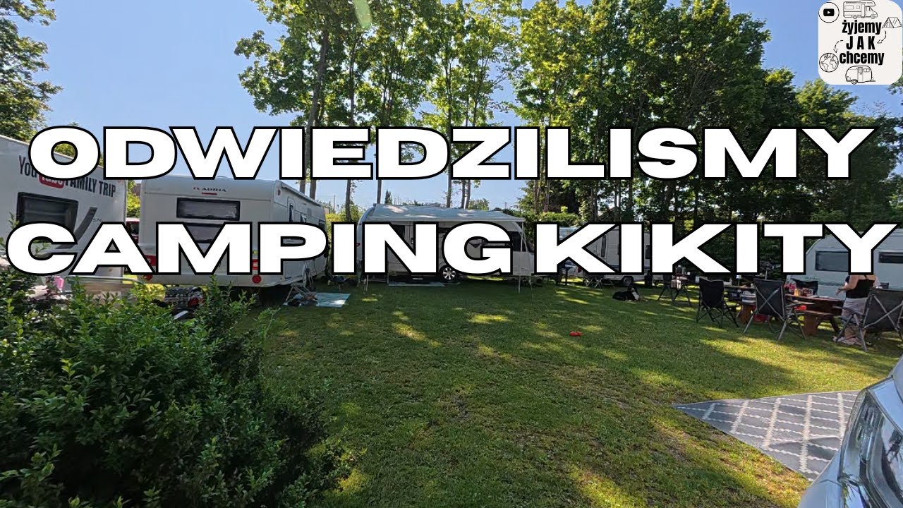 ODWIEDZILIŚMY CAMPING KIKITY NA MAZURACH