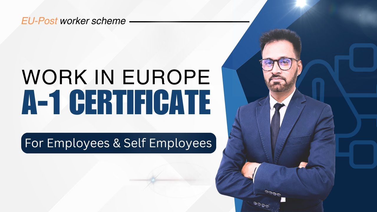 WORK IN EUROPE WITH A-1 CERTIFICATE (EU POST WORK SECHEM)