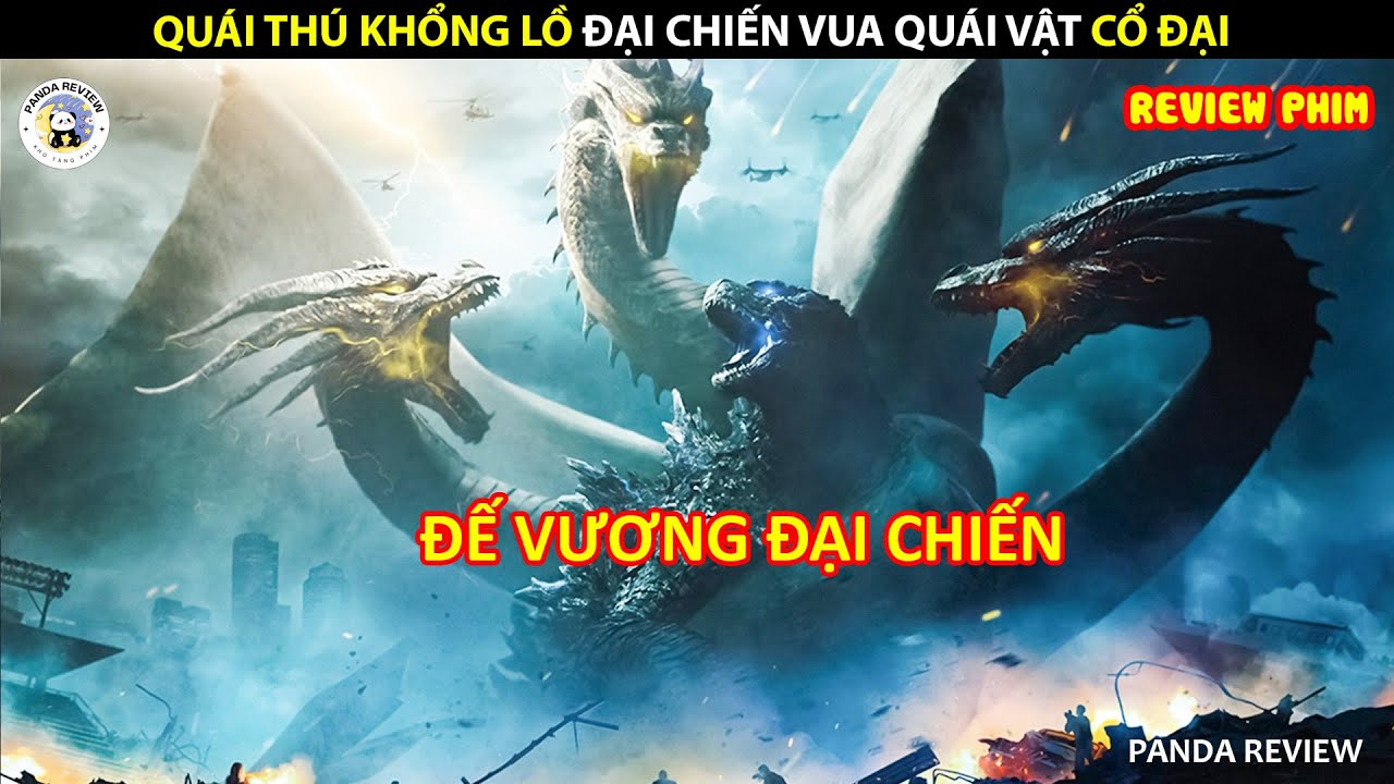 [Review Phim] QUÁI THÚ KHỔNG LỒ ĐẠI CHIẾN VUA QUÁI VẬT CỔ ĐẠI || PANDA REVIEW