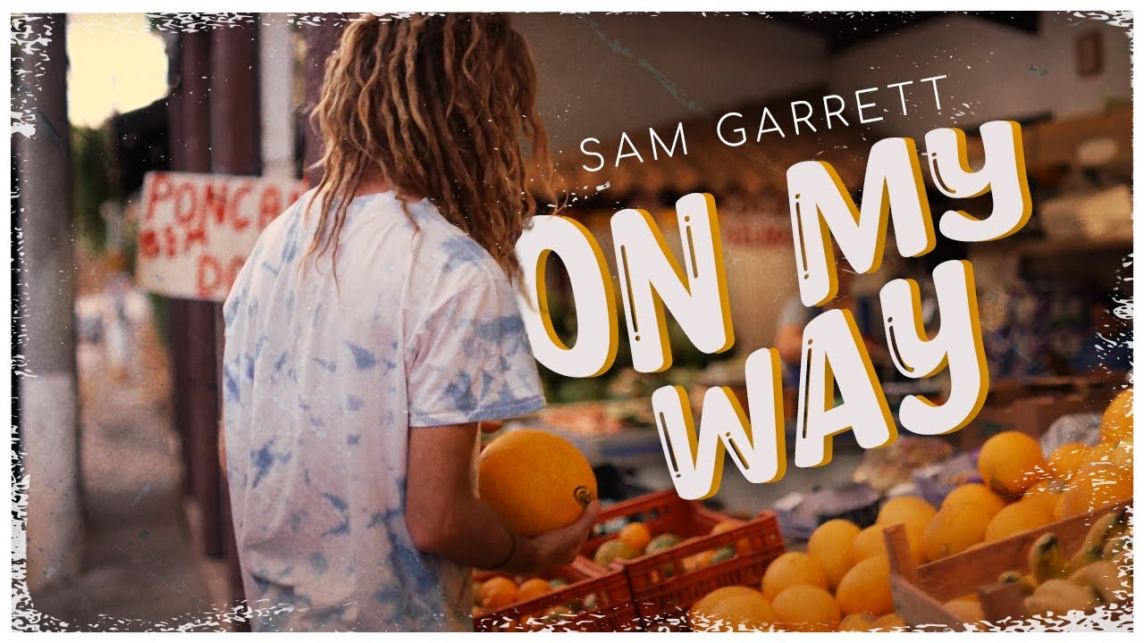 Sam Garrett - On My Way (Official Music Video)