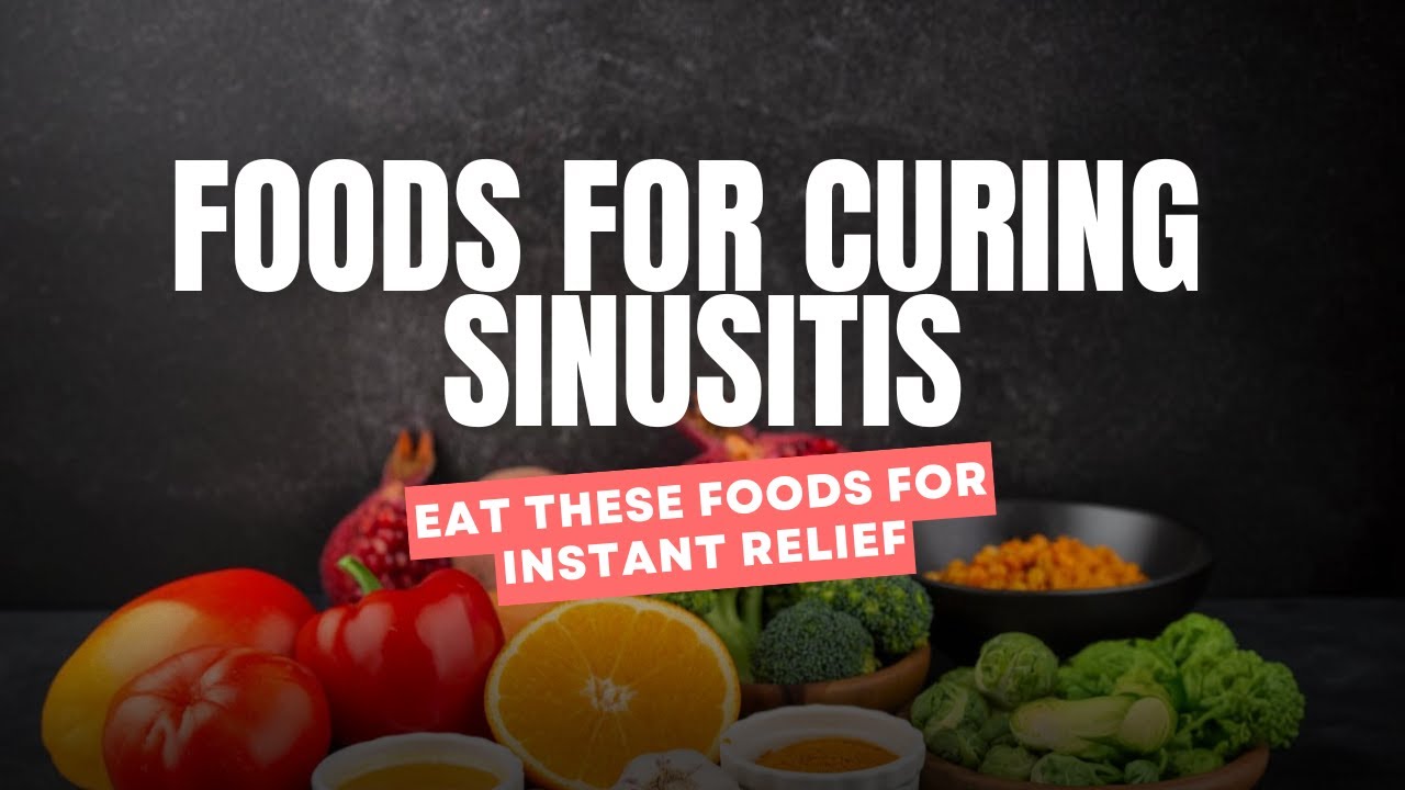 Eat These Foods for Instant Sinusitis Relief | Sinus Secrets