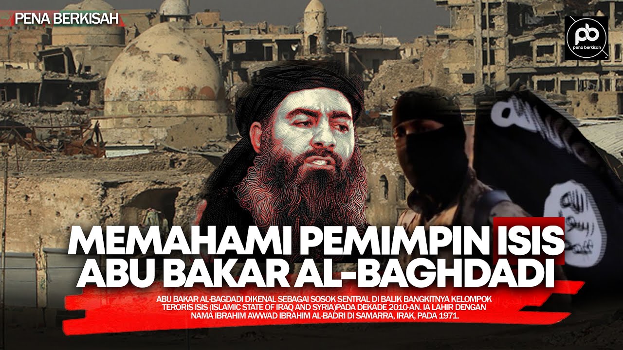 Di Balik Teror ISIS: Siapa Sebenarnya Abu Bakar al-Baghdadi?