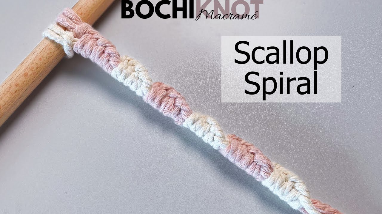 Macrame Knot: Scallop Spiral Sennit Knot Pattern Tutorial