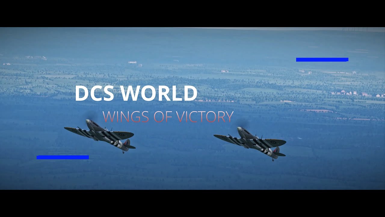 DCS WORLD: WINGS OF VICTORY (CINEMATIC)