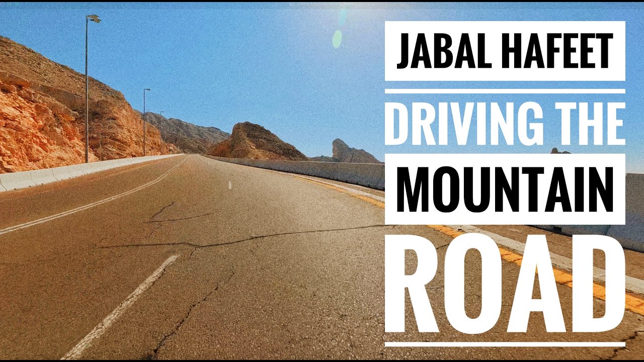 Jabel Hafeet; Driving up the Mountain! 4K